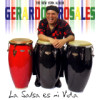 Gerardo Rosales - La Salsa Es Mi Vida