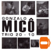 Gonzalo Mic� - Tr�o 20-10
