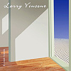 Larry Vincent - A Look Inside