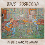 Bajo Sospecha - Debe Estar Nevando