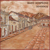 Bajo Sospecha - Senderos