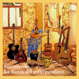 Bajo Sospecha - La Danza Del Gallo Patuleco