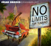 C�sar Orozco & Kamarata Jazz - No Limits For Tumbao