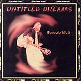Gonzalo Mic� - Untitled Dreams