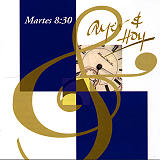 Martes 8:30 - Ayer y Hoy