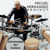 Miguel Hern�ndez Project - Afrovenezuelan Jazz Standards