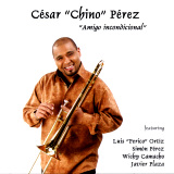Csar "Chino" Prez - Amigo Incondicional