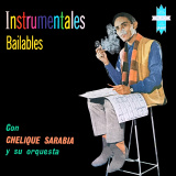Chelique Sarabia - Instrumentales Bailables