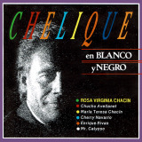 Chelique Sarabia - Chelique En Blanco y Negro