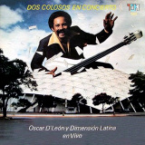 Dimensin Latina - Dos Colosos En Concierto