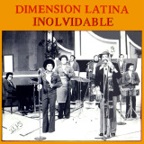 Dimensin Latina - Inolvidable