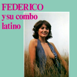 Federico y Su Combo - No Le Digan