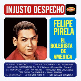 Felipe Pirela - Injusto Despecho