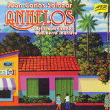 Juan Carlos Salazar - Anhelos