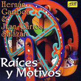 Hernn Gamboa & Juan Carlos Salazar - Raices y Motivos