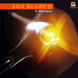 Los Blanco - El Mec�nico