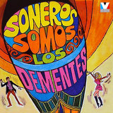 Los Dementes - Soneros Somos