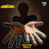 Los Guaraguao - Nuestras Manos