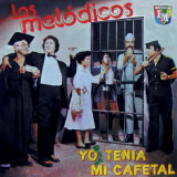 Los Mel�dicos - Yo Tenia Mi Cafetal
