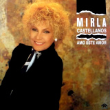 Mirla Castellanos - Amo Este Amor