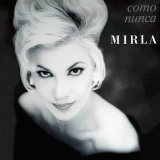 Mirla Castellanos - Como Nunca