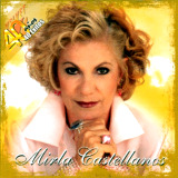 Mirla Castellanos - 40 A�os 40 Exitos