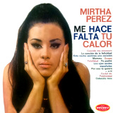 Mirtha P�rez - Me Hace Falta Tu Calor