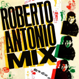 Roberto Antonio - Roberto Antonio Mix