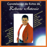Roberto Antonio - Constelaci�n De Exitos