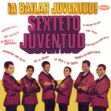 Sexteto Juventud - A Bailar Juventud