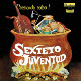 Sexteto Juventud - Cocinando Salsa