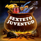Sexteto Juventud - Cocinando Salsa