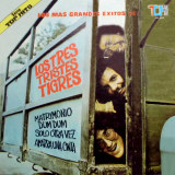 Tres Tristes Tigres - Los M�s Grandes Exitos