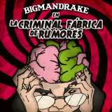 Big Mandrake - La Criminal F�brica De Rumores
