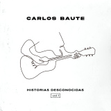Carlos Baute - Historias Desconocidas Vol. 1