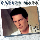 Carlos Mata - Enamorado De T