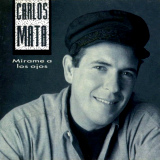 Carlos Mata - Mrame A Los Ojos