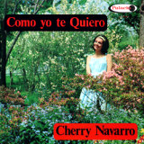 Cherry Navarro - Como Yo Te Quiero