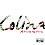 Colina - A Travs Del Tiempo