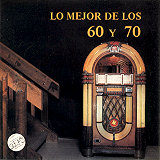 Lo Mejor de Los 60 y 70