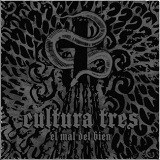 Cultura Tres - El Mal Del Bien