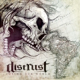 Distrust - Losing Our World