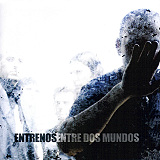 EntreNos - Entre Dos Mundos