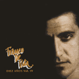 Franco De Vita - 10 Aos Vol. IV