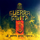 Guerra Santa - La Guerra Apenas Empieza...!
