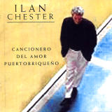 Ilan Chester - Cancionero Del Amor Puertorriqueo