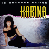 Karina - 16 Grandes Exitos