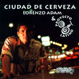 Lorenzo Adam - Ciudad De Cerveza