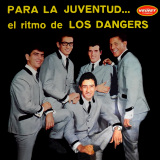 Los Dangers - Para La Juventud... El Ritmo De Los Dangers