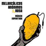 Melanc�licos An�nimos - M�sica Importada